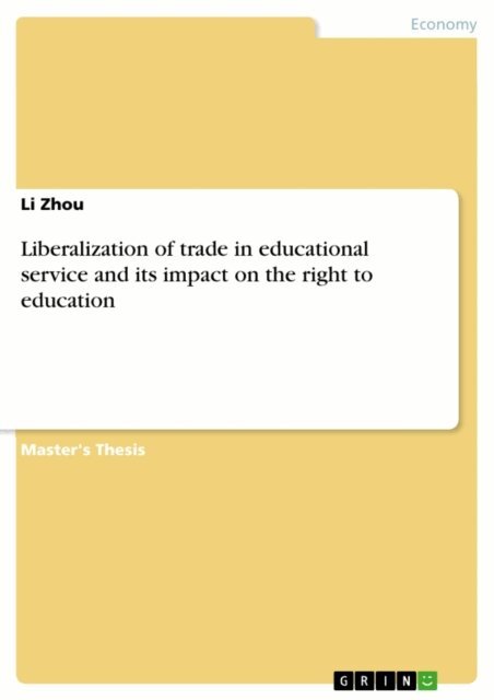 Li Zhou - Liberalization of trade in educational service and its impact on the right to education, E-bok