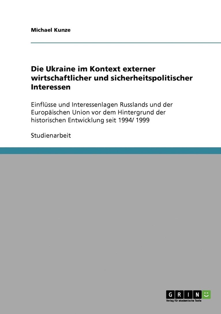Michael Kunze - Ukraine im Kontext externer wirtschaftlicher und sicherheitspolitischer Interessen, Häftad. Tillgänglighet: Lägg i varukorg