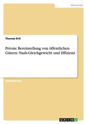 Thomas Ertl - Private Bereitstellung von öffentlichen Gütern, Häftad