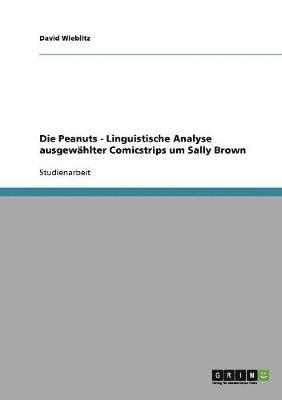 David Wieblitz - Peanuts - Linguistische Analyse ausgewählter Comicstrips um Sally Brown, Häftad