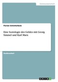 Eine Soziologie des Geldes mit Georg Simmel und Karl Marx