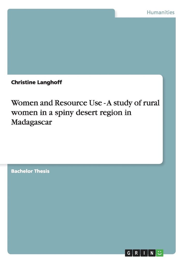 Christine Langhoff - Women and Resource Use - A study of rural women in a spiny desert region in Madagascar, Häftad