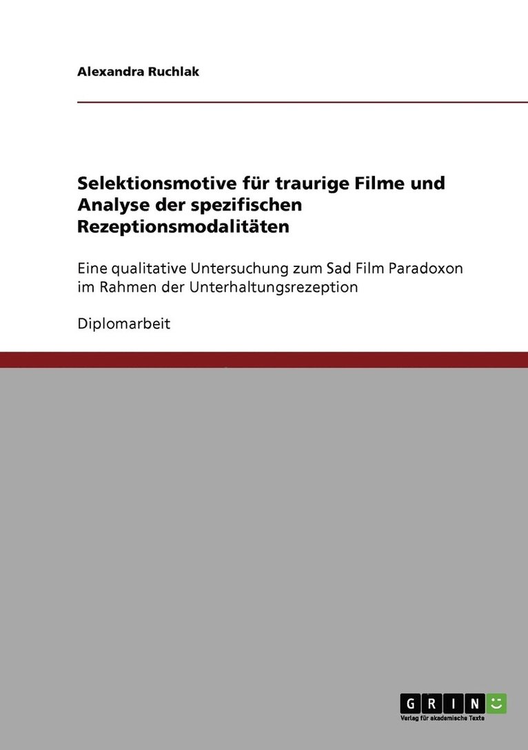 Alexandra Ruchlak - Selektionsmotive für traurige Filme und Analyse der spezifischen Rezeptionsmodalitäten, Häftad