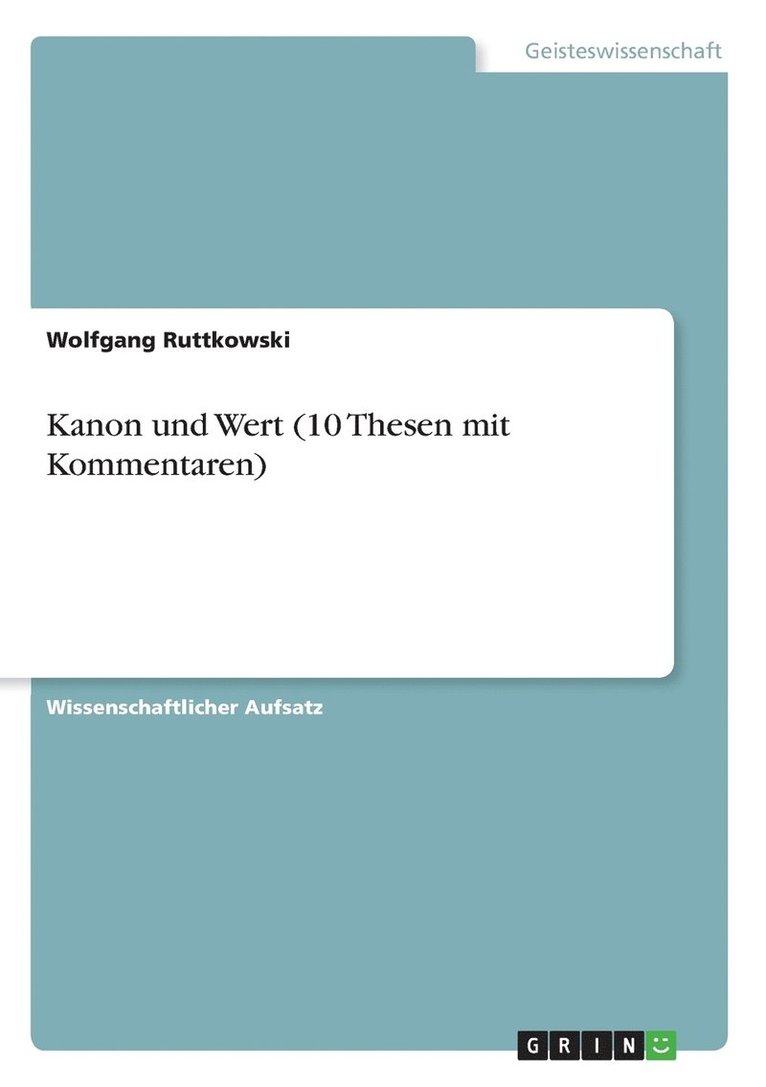 Wolfgang Ruttkowski - Kanon und Wert (10 Thesen mit Kommentaren), Häftad