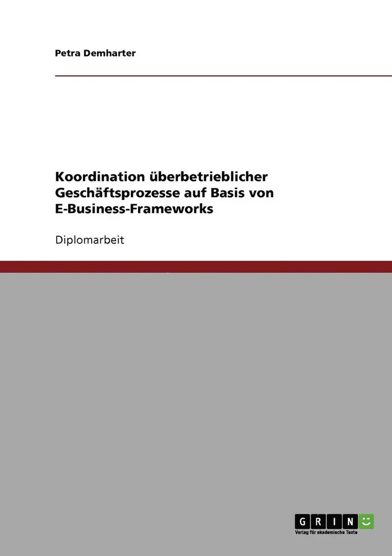 Petra Demharter - Koordination überbetrieblicher Geschäftsprozesse auf Basis von E-Business-Frameworks, Häftad. Tillgänglighet: Lägg i varukorg