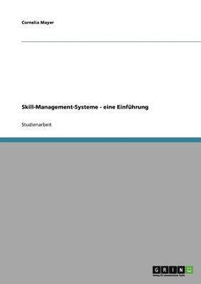 Cornelia Mayer - Skill-Management-Systeme - eine Einführung, Häftad. Tillgänglighet: Lägg i varukorg