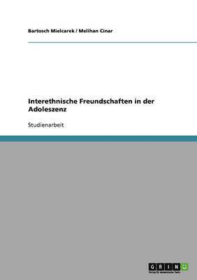 Bartosch Mielcarek, Melihan Cinar - Interethnische Freundschaften in der Adoleszenz, Häftad