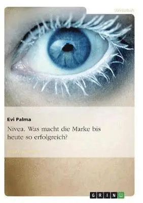 Nivea. Was macht die Marke bis heute so erfolgreich?