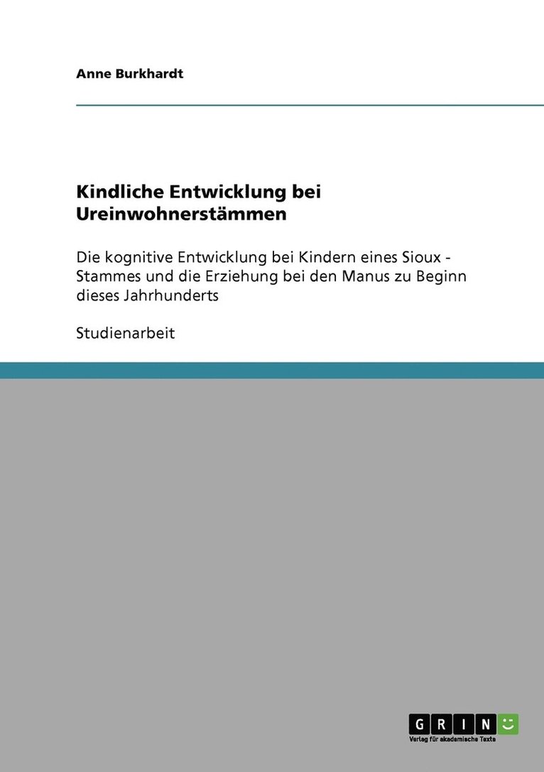 Anne Burkhardt - Kindliche Entwicklung bei Ureinwohnerstämmen, Häftad