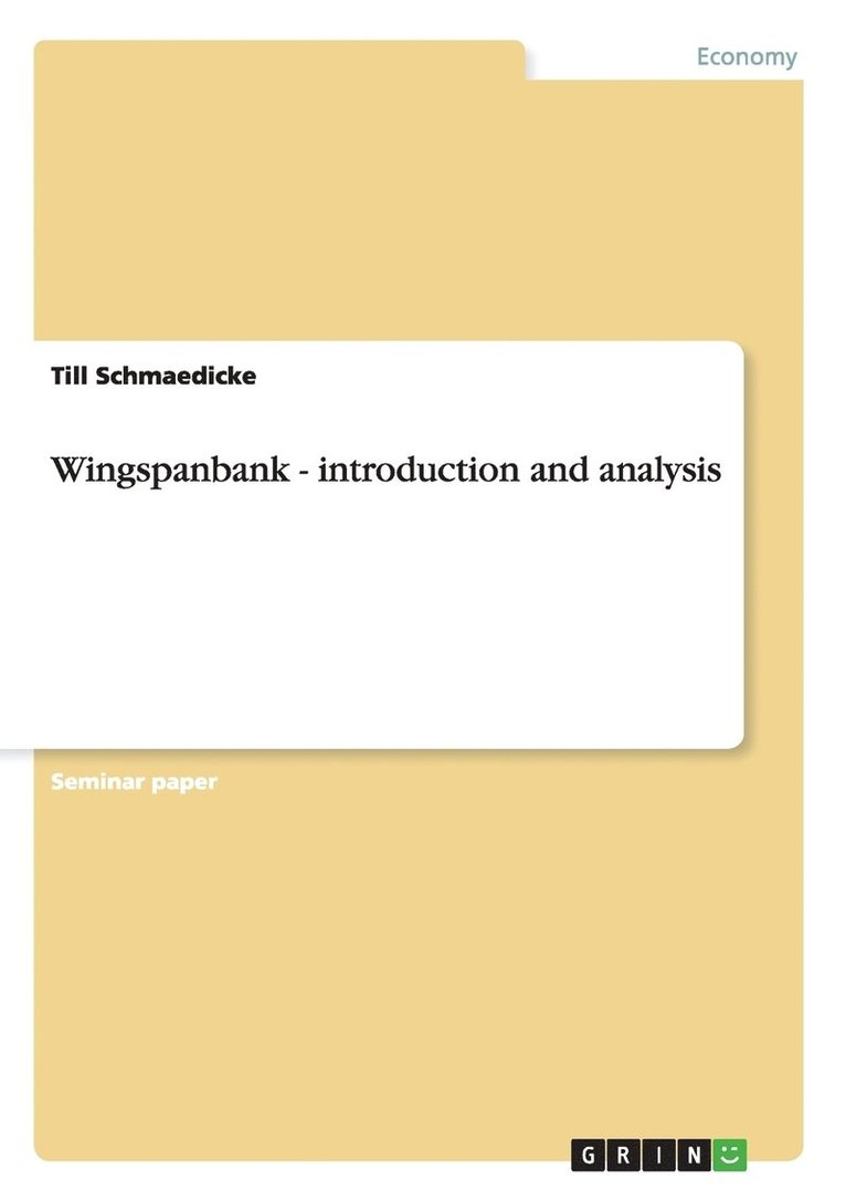 Till Schmaedicke - Wingspanbank - introduction and analysis, Häftad