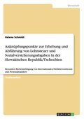 Ankn Pfungspunkte Zur Erhebung Und Abf Hrung Von Lohnsteuer Und Sozialversicherungsabgaben in Der Slowakischen Republik/Tschechien