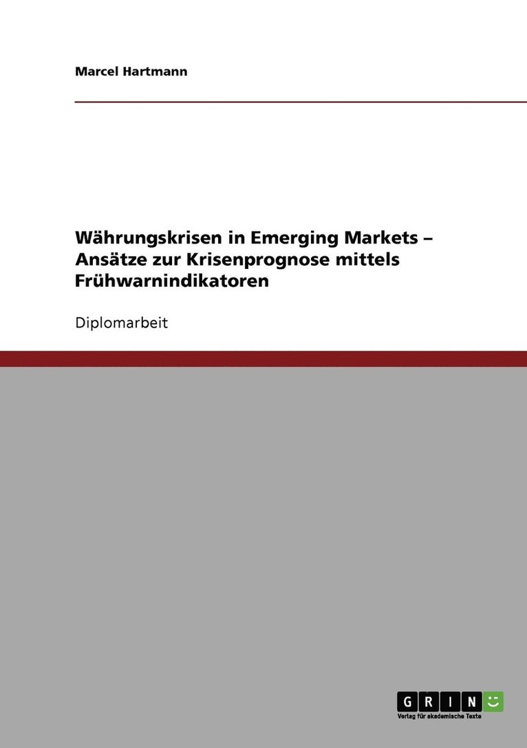 Marcel Hartmann - Währungskrisen in Emerging Markets - Ansätze zur Krisenprognose mittels Frühwarnindikatoren, Häftad