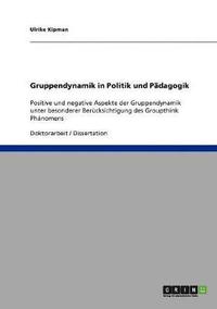 Gruppendynamik in Politik und Pdagogik