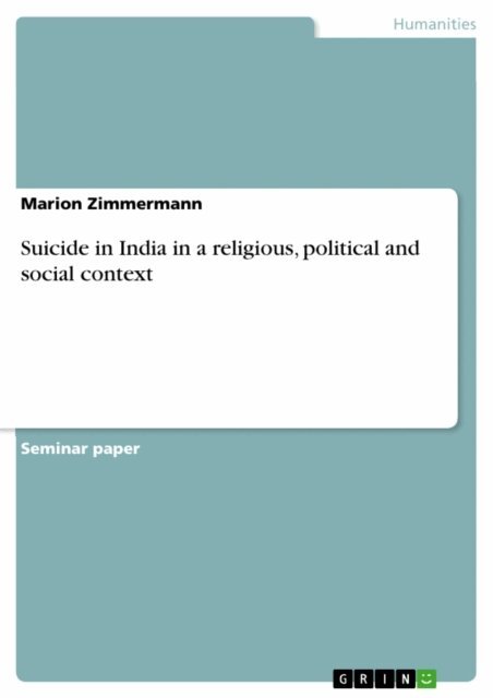 Marion Zimmermann - Suicide in India in a religious, political and social context, E-bok