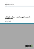 Suicide in India in a religious, political and social context