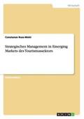 Strategisches Management in Emerging Markets des Tourismussektors