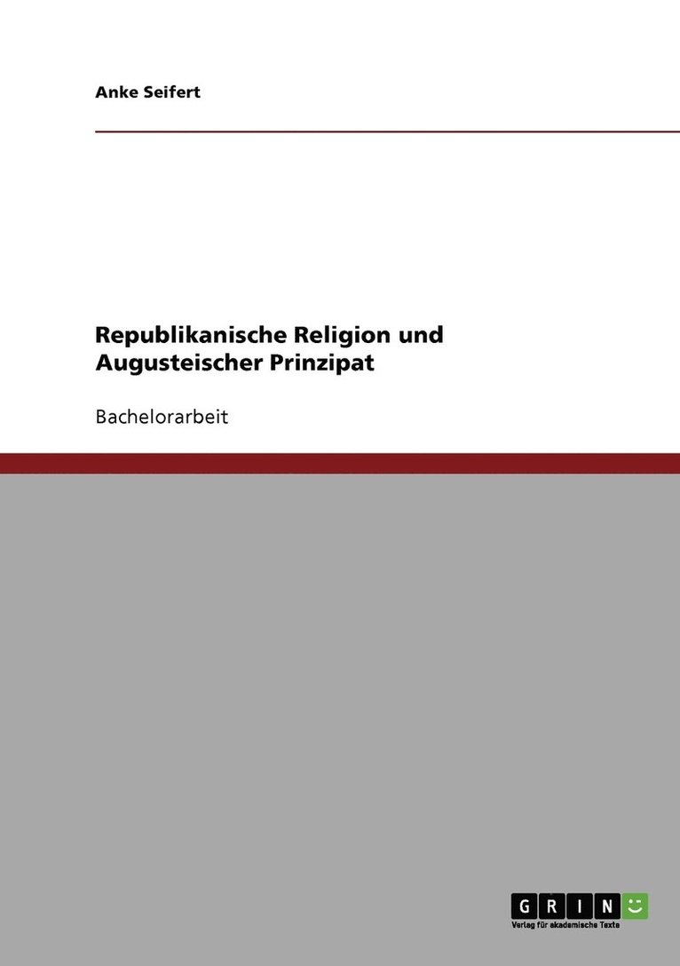 Anke Seifert - Republikanische Religion und Augusteischer Prinzipat, Häftad