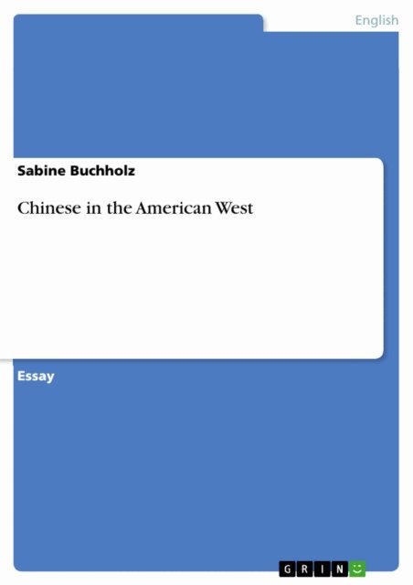 Sabine Buchholz - Chinese in the American West, E-bok