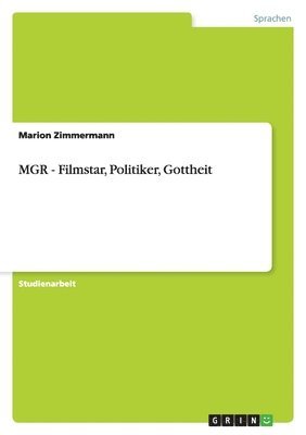 Marion Zimmermann - MGR - Filmstar, Politiker, Gottheit, Häftad