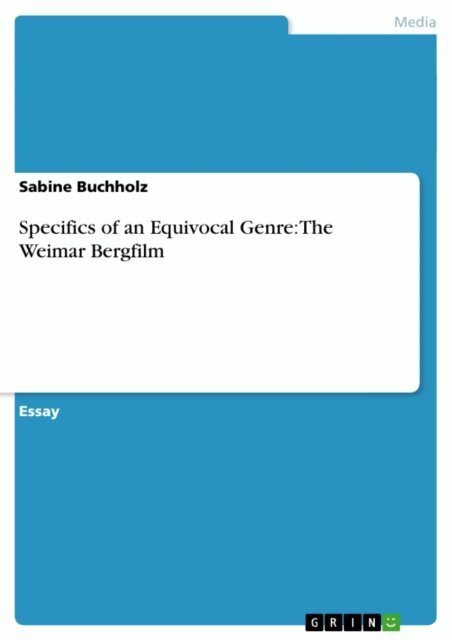 Sabine Buchholz - Specifics of an Equivocal Genre: The Weimar Bergfilm, E-bok