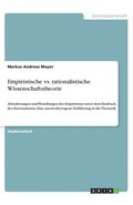 Empiristische vs. rationalistische Wissenschaftstheorie