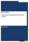 Data Mining ALS Komponente Innovativer Systeme