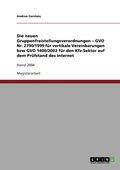 neuen Gruppenfreistellungsverordnungen - GVO Nr. 2790/1999 f�r vertikale Vereinbarungen bzw GVO 1400/2002 f�r den Kfz-Sektor auf dem Pr�fstand des Internet