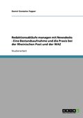 Redaktionsablufe managen mit Newsdesks - Eine Bestandsaufnahme und die Praxis bei der Rheinischen Post und der WAZ