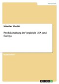 Produkthaftung Im Vergleich USA Und Europa