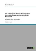 Der Aufstieg Des Wirtschaftsburgertums Im 19. Jahrhundert Und Im Deutschen Kaiserreich
