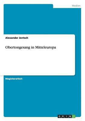 Alexander Jentsch - Obertongesang in Mitteleuropa, Häftad
