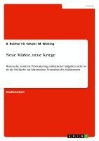 B Reichel, B Schulz, M Wicking - Neue Märkte, neue Kriege, Häftad