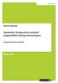 Spanische Komposition Anhand Ausgewahlter Kompositionstypen
