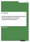Die Bedeutung Des Benediktinerordens Fur Die Entwicklung Der Deutschen Volkssprache Und Literatur