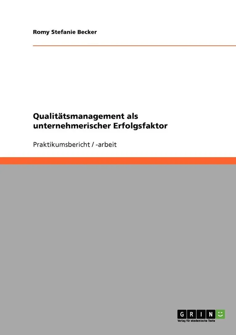 Romy Stefanie Becker - Qualitätsmanagement als unternehmerischer Erfolgsfaktor, Häftad. Tillgänglighet: Lägg i varukorg