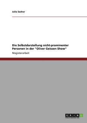 Julia Sacher - Selbstdarstellung nicht-prominenter Personen in der "Oliver Geissen Show", Häftad