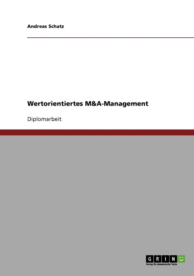 Andreas Schatz - Wertorientiertes M&A-Management, Häftad