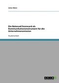 Balanced Scorecard als Kommunikationsinstrument f�r die Unternehmensmission