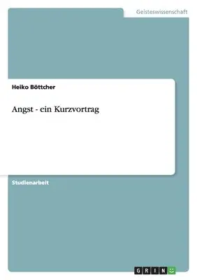 Heiko Böttcher - Angst - ein Kurzvortrag, Häftad. Tillgänglighet: Lägg i varukorg