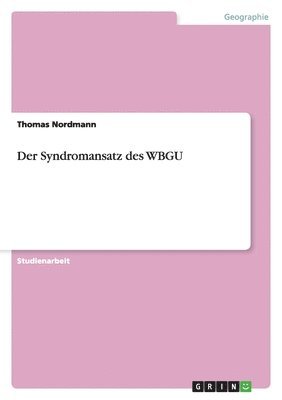 Thomas Nordmann - Syndromansatz des WBGU, Häftad. Tillgänglighet: Lägg i varukorg