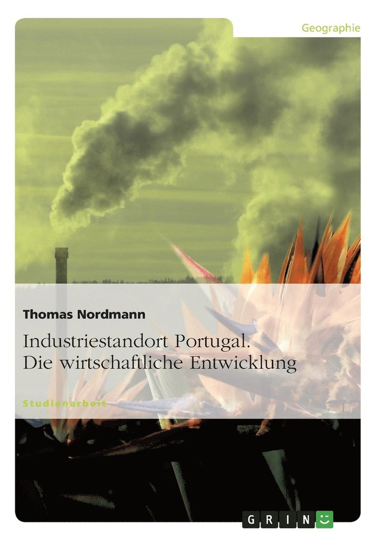 Thomas Nordmann - Industriestandort Portugal. Die wirtschaftliche Entwicklung, Häftad. Tillgänglighet: Lägg i varukorg