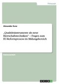 "Qualit�tsinstrumente als neue Herrschaftstechniken" - Fragen zum EU-Reformprozess im Bildungsbereich
