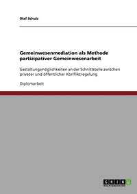 Gemeinwesenmediation als Methode partizipativer Gemeinwesenarbeit