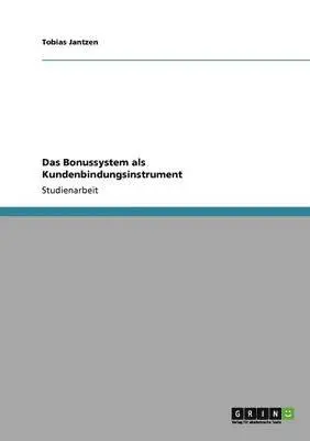 Tobias Jantzen - Bonussystem als Kundenbindungsinstrument, Häftad. Tillgänglighet: Lägg i varukorg