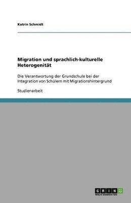 Katrin Schmidt - Migration und sprachlich-kulturelle Heterogenität, Häftad. Tillgänglighet: Lägg i varukorg