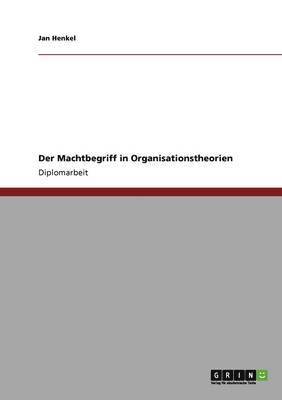 Jan Henkel - Machtbegriff in Organisationstheorien, Häftad