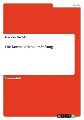 Friedrich Bielfeldt - Konrad-Adenauer-Stiftung, Häftad. Tillgänglighet: Lägg i varukorg