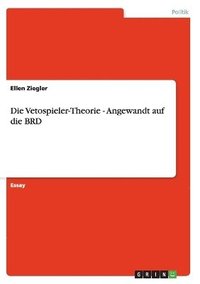 Vetospieler-Theorie - Angewandt auf die BRD