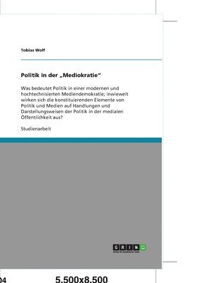 Tobias Wolf - Politik in der "Mediokratie", Häftad