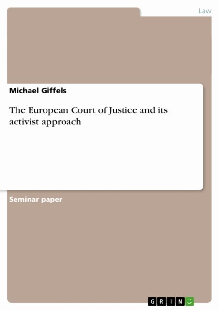 Michael Giffels - European Court of Justice and its activist approach, E-bok